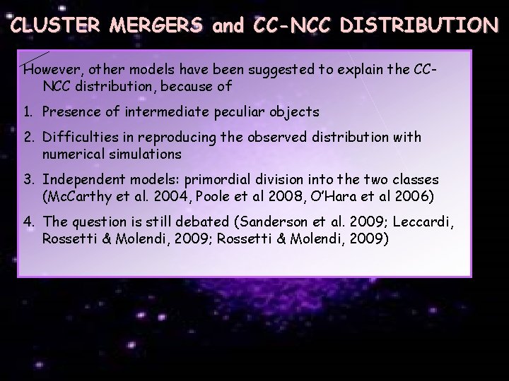 CLUSTER MERGERS and CC-NCC DISTRIBUTION However, other models have been suggested to explain the