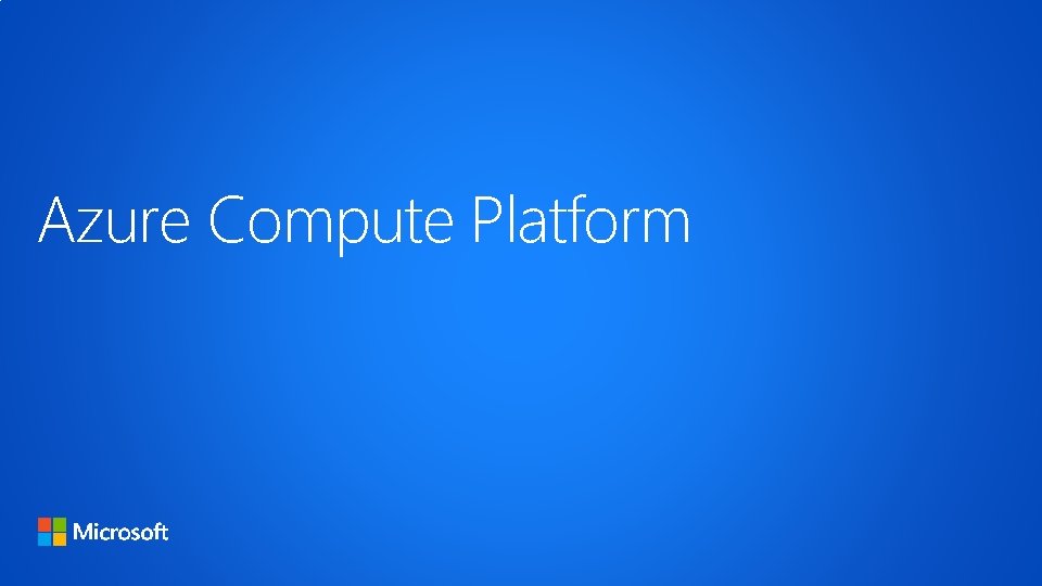 Azure Compute Platform 