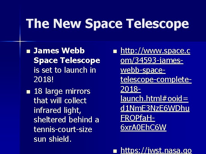 The New Space Telescope n n James Webb Space Telescope is set to launch