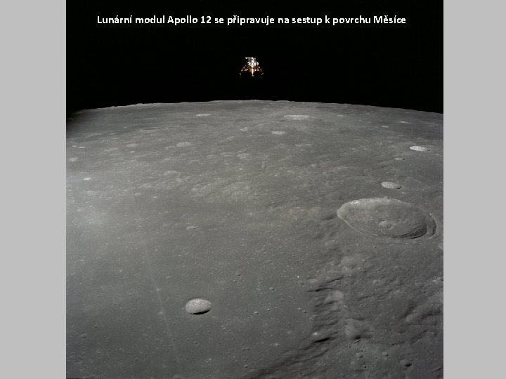  Lunární modul Apollo 12 se připravuje na sestup k povrchu Měsíce 