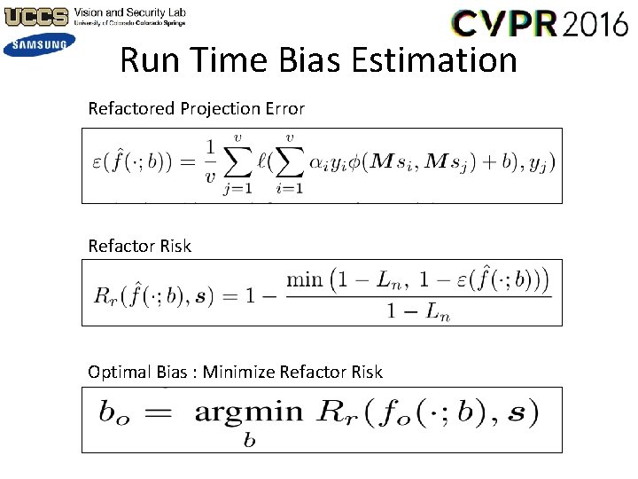 Run Time Bias Estimation Refactored Projection Error Refactor Risk Optimal Bias : Minimize Refactor