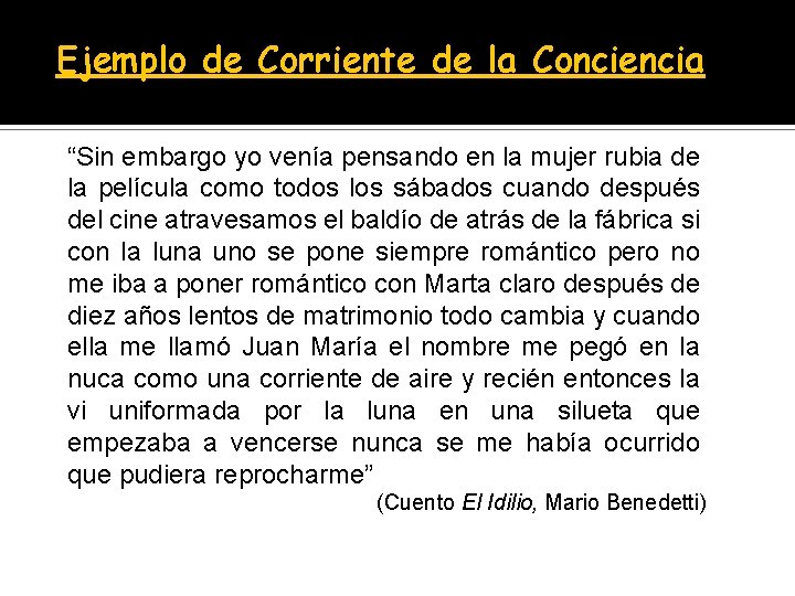 Ejemplo de Corriente de la Conciencia “Sin embargo yo venía pensando en la mujer