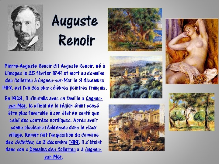 Auguste Renoir Pierre-Auguste Renoir dit Auguste Renoir, né à Limoges le 25 février 1841