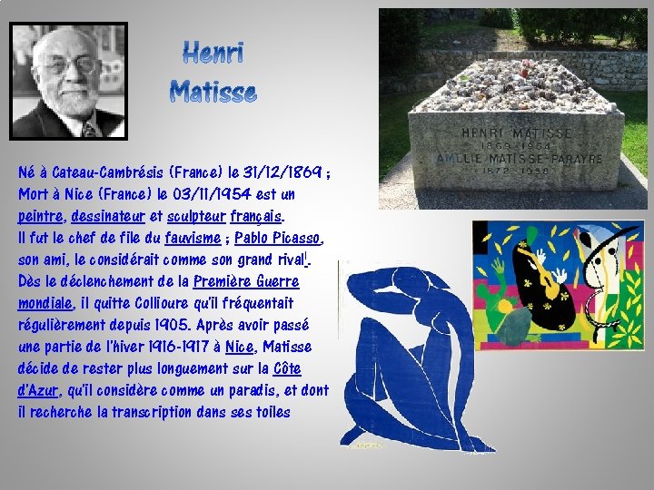 Né à Cateau-Cambrésis (France) le 31/12/1869 ; Mort à Nice (France) le 03/11/1954 est