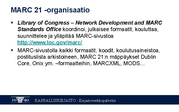 MARC 21 -organisaatio § Library of Congress – Network Development and MARC Standards Office