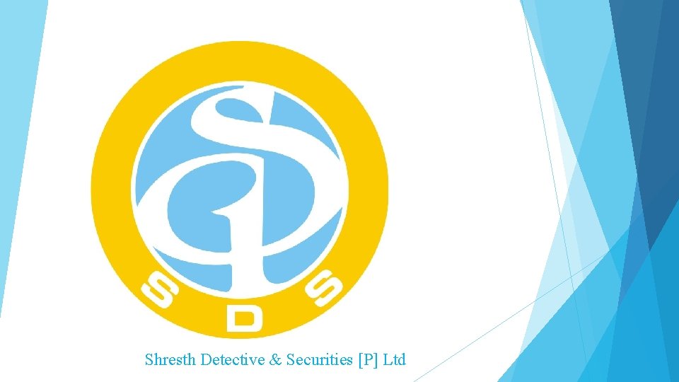 Shresth Detective & Securities [P] Ltd 