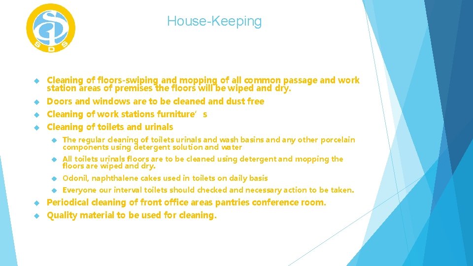 House-Keeping Cleaning of floors-swiping and mopping of all common passage and work station areas