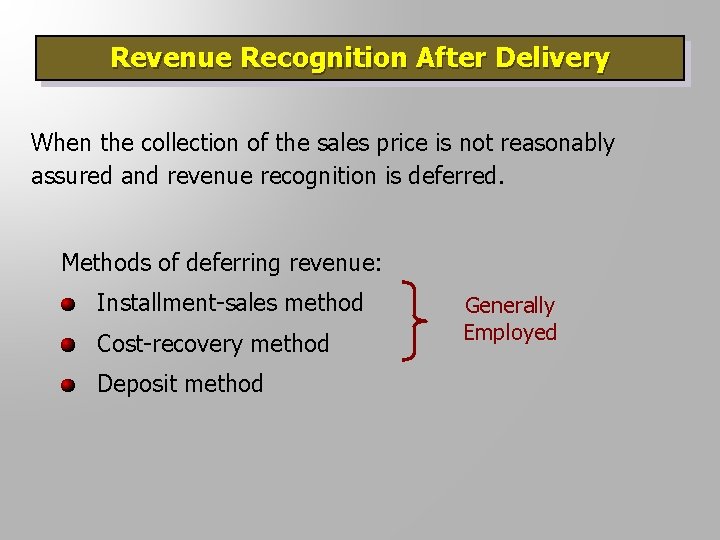 Revenue Recognition After Delivery When the collection of the sales price is not reasonably