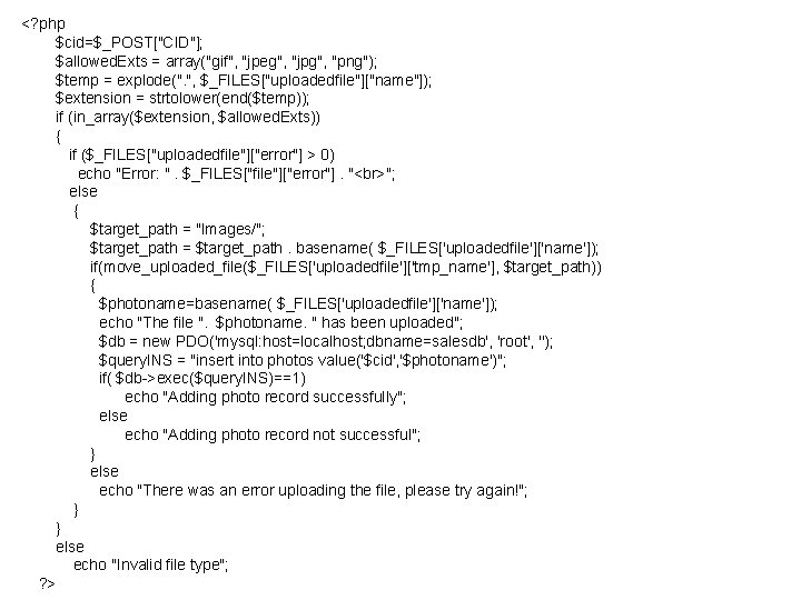 <? php $cid=$_POST["CID"]; $allowed. Exts = array("gif", "jpeg", "jpg", "png"); $temp = explode(". ",