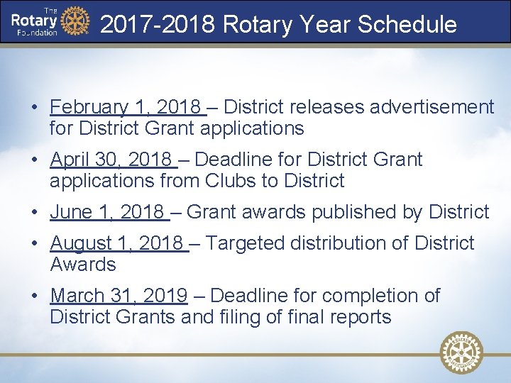 2017 -2018 Rotary Year Schedule • February 1, 2018 – District releases advertisement for