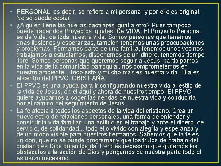 • PERSONAL, es decir, se refiere a mi persona, y por ello es • PERSONAL, es decir, se refiere a mi persona, y por ello es