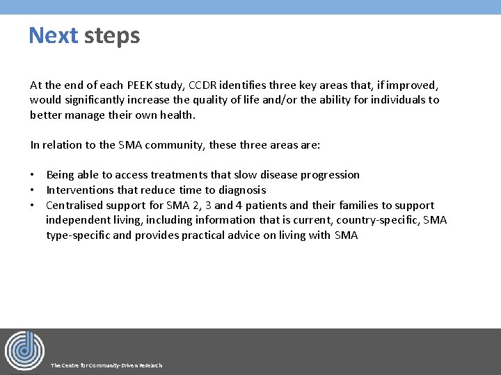 Next steps At the end of each PEEK study, CCDR identifies three key areas