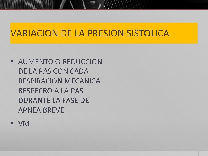 VARIACION DE LA PRESION SISTOLICA § AUMENTO O REDUCCION DE LA PAS CON CADA