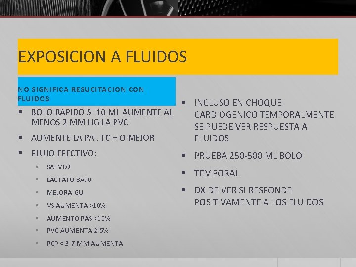 EXPOSICION A FLUIDOS NO SIGNIFICA RESUCITACION CON FLUIDOS § INCLUSO EN CHOQUE § BOLO