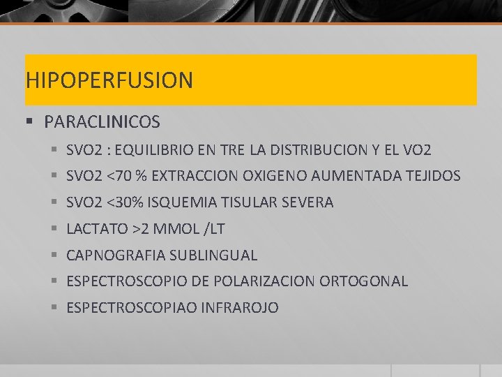 HIPOPERFUSION § PARACLINICOS § SVO 2 : EQUILIBRIO EN TRE LA DISTRIBUCION Y EL