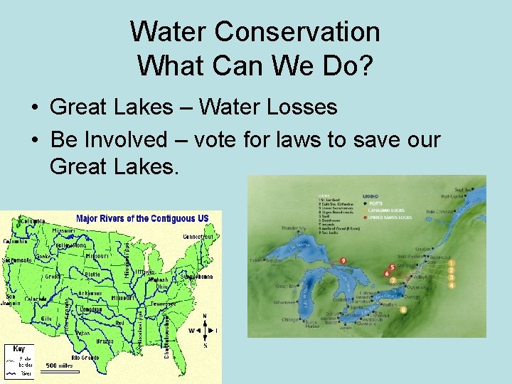 Water Conservation What Can We Do? • Great Lakes – Water Losses • Be