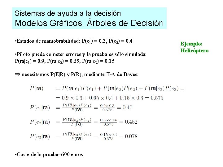 Sistemas de ayuda a la decisión Modelos Gráficos. Árboles de Decisión • Estados de