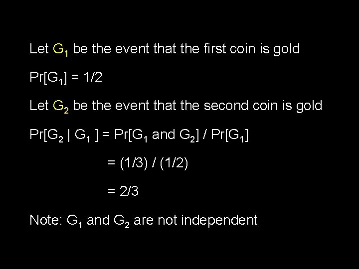 Let G 1 be the event that the first coin is gold Pr[G 1]