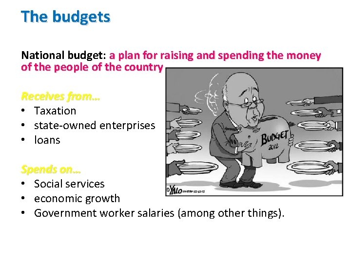 The budgets National budget: a plan for raising and spending the money of the The budgets National budget: a plan for raising and spending the money of the