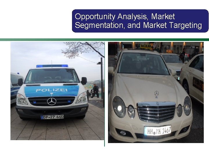 Opportunity Analysis, Market Segmentation, and Market Targeting 