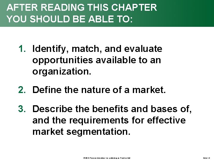 AFTER READING THIS CHAPTER YOU SHOULD BE ABLE TO: 1. Identify, match, and evaluate