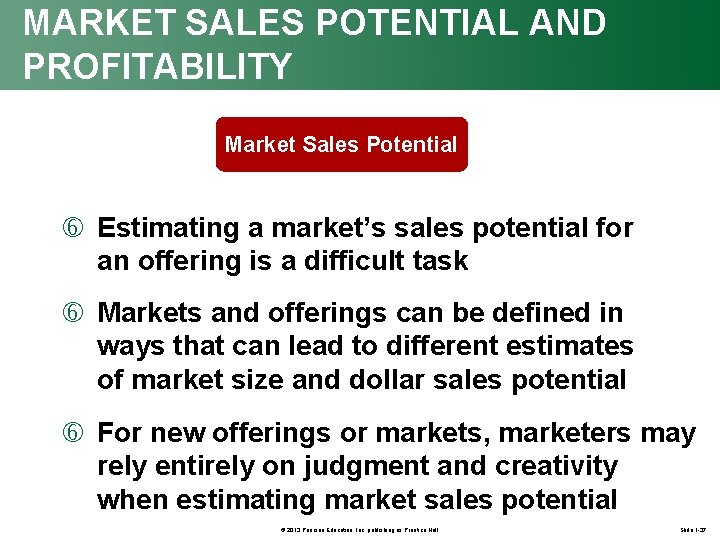 MARKET SALES POTENTIAL AND PROFITABILITY Market Sales Potential Estimating a market’s sales potential for