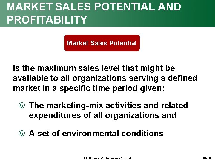 MARKET SALES POTENTIAL AND PROFITABILITY Market Sales Potential Is the maximum sales level that