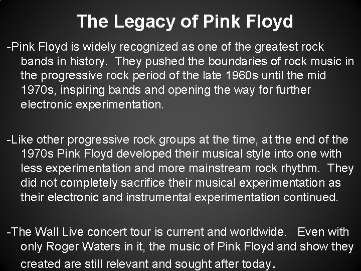 The Legacy of Pink Floyd -Pink Floyd is widely recognized as one of the