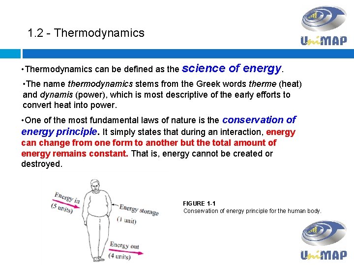 1. 2 - Thermodynamics • Thermodynamics can be defined as the science of energy.