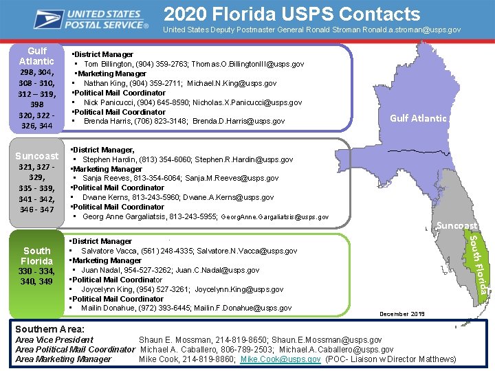 2020 Florida USPS Contacts United States Deputy Postmaster General Ronald Stroman Ronald. a. stroman@usps.