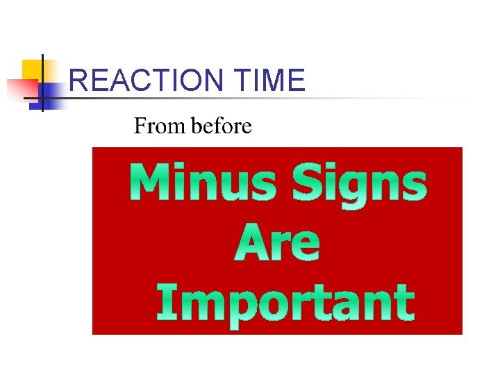REACTION TIME 
