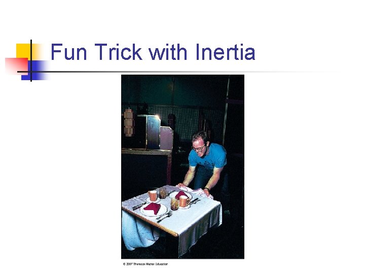 Fun Trick with Inertia 