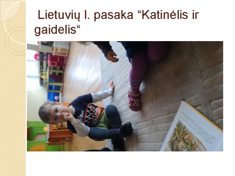 Lietuvių l. pasaka “Katinėlis ir gaidelis“ 