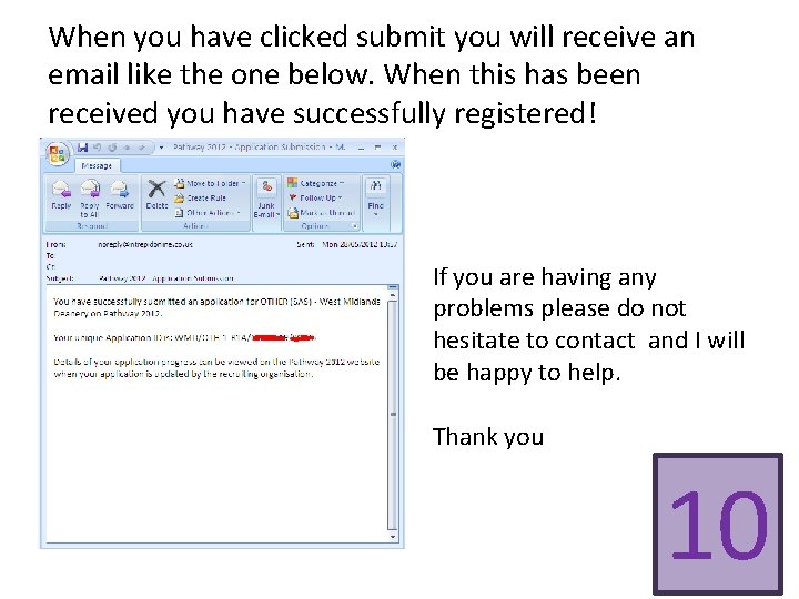 When you have clicked submit you will receive an email like the one below.