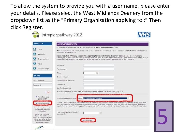 To allow the system to provide you with a user name, please enter your