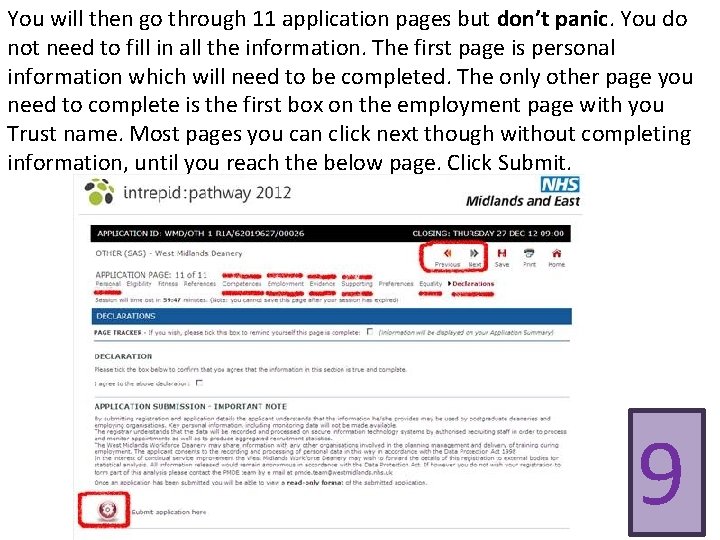 You will then go through 11 application pages but don’t panic. You do not