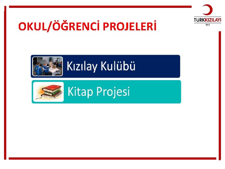 OKUL/ÖĞRENCİ PROJELERİ 