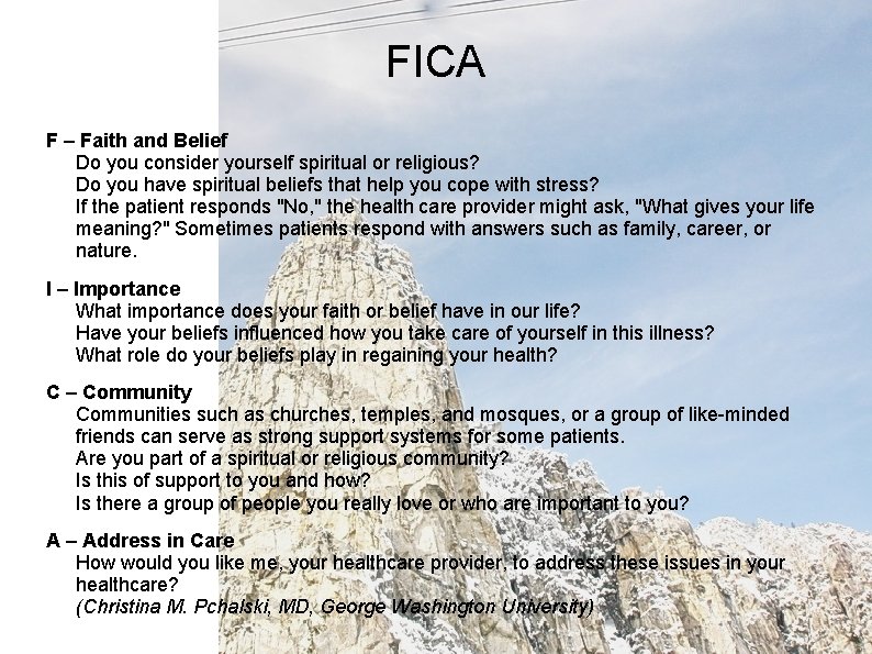 FICA F – Faith and Belief Do you consider yourself spiritual or religious? Do