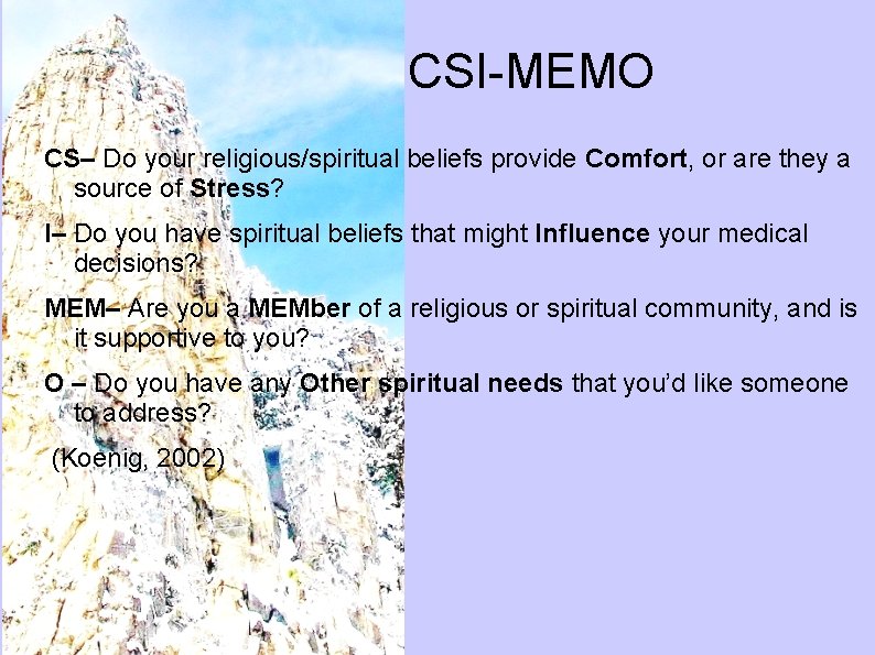 CSI-MEMO CS– Do your religious/spiritual beliefs provide Comfort, or are they a source of