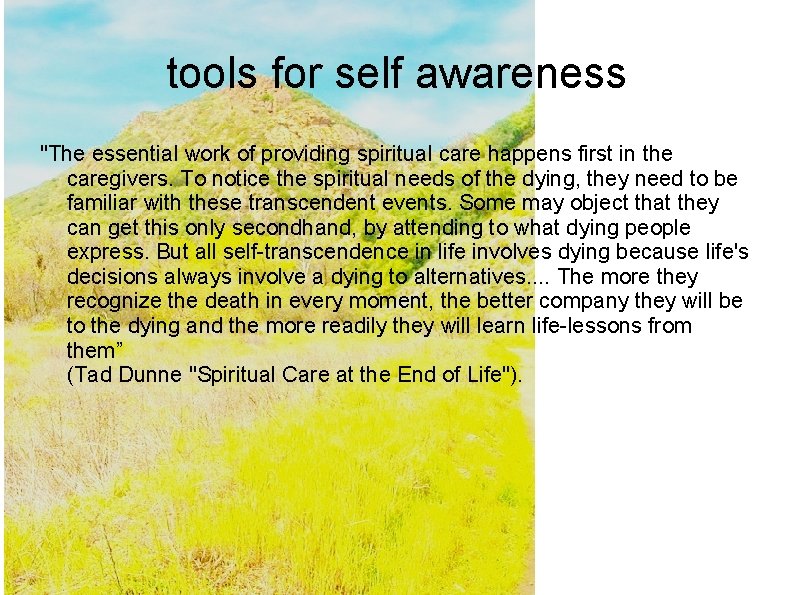 tools for self awareness "The essential work of providing spiritual care happens first in