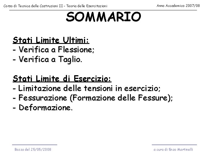 Corso di Tecnica delle Costruzioni II - Teoria delle Esercitazioni SOMMARIO Anno Accademico 2007/08