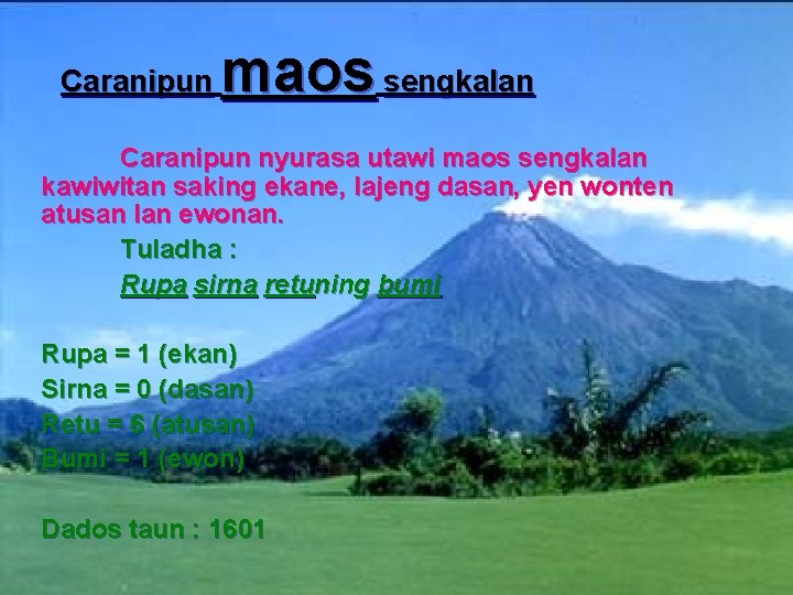 Caranipun maos sengkalan Caranipun nyurasa utawi maos sengkalan kawiwitan saking ekane, lajeng dasan, yen