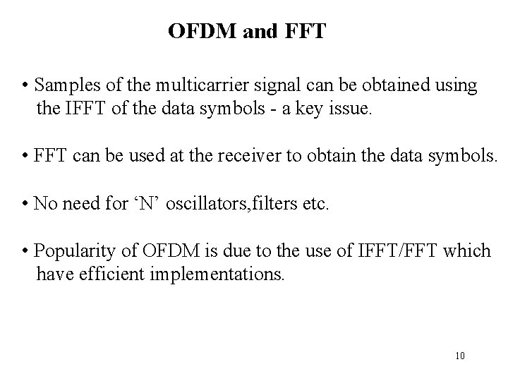 OFDM and FFT • Samples of the multicarrier signal can be obtained using the