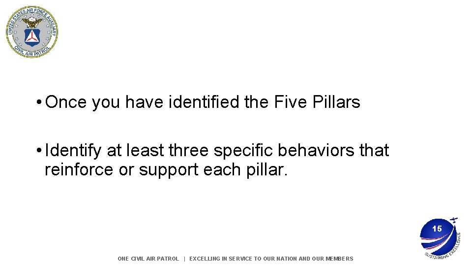 • Once you have identified the Five Pillars • Identify at least three • Once you have identified the Five Pillars • Identify at least three