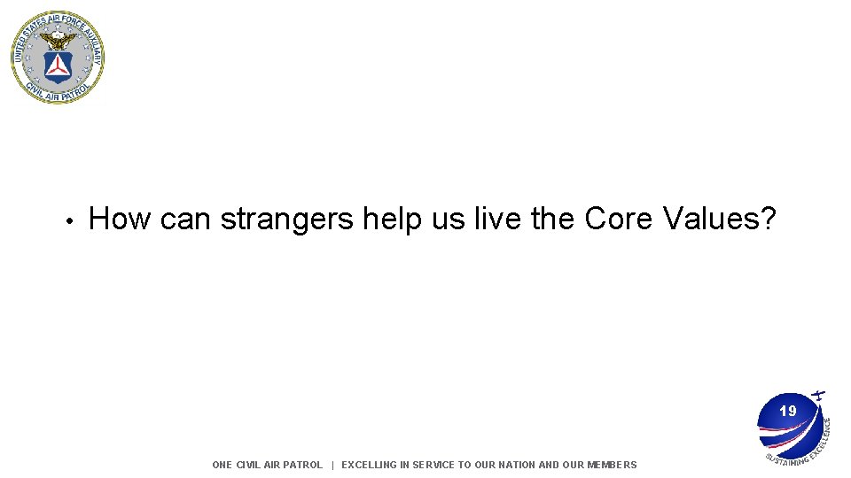 • How can strangers help us live the Core Values? 19 ONE CIVIL • How can strangers help us live the Core Values? 19 ONE CIVIL