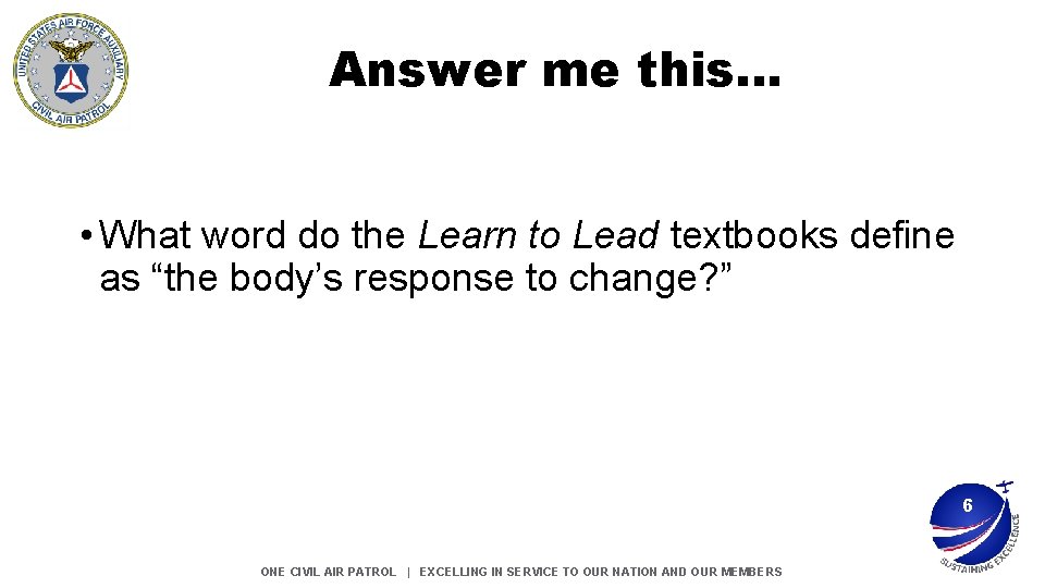 Answer me this… • What word do the Learn to Lead textbooks define as Answer me this… • What word do the Learn to Lead textbooks define as