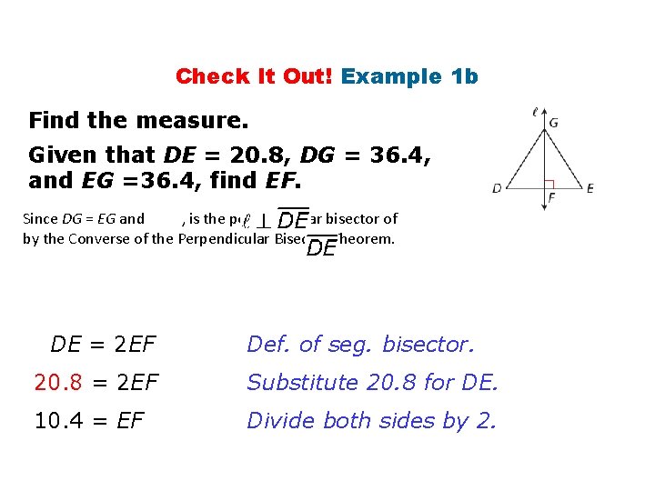 Check It Out! Example 1 b Find the measure. Given that DE = 20. Check It Out! Example 1 b Find the measure. Given that DE = 20.