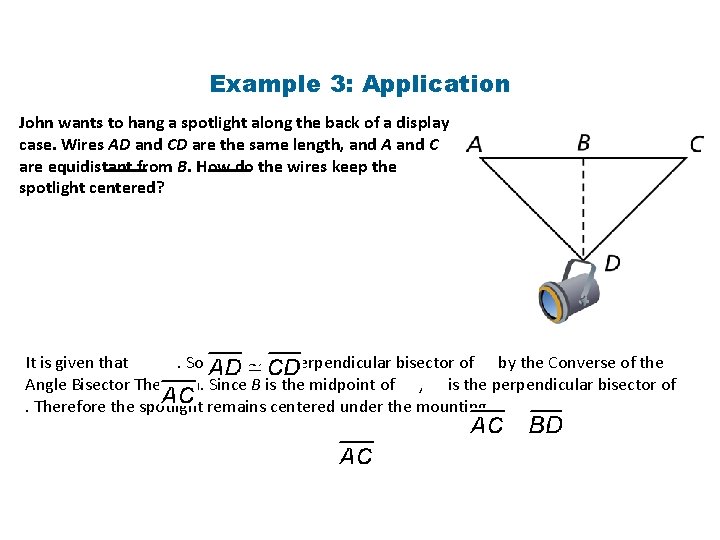 Example 3: Application John wants to hang a spotlight along the back of a Example 3: Application John wants to hang a spotlight along the back of a