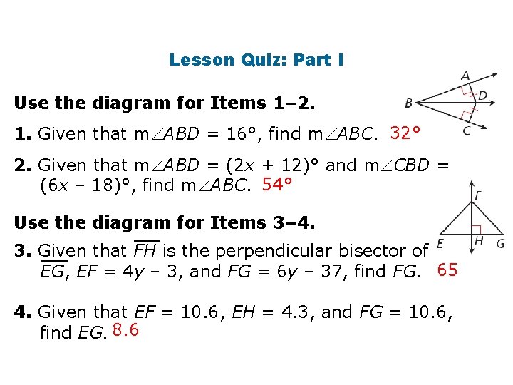 Lesson Quiz: Part I Use the diagram for Items 1– 2. 1. Given that Lesson Quiz: Part I Use the diagram for Items 1– 2. 1. Given that