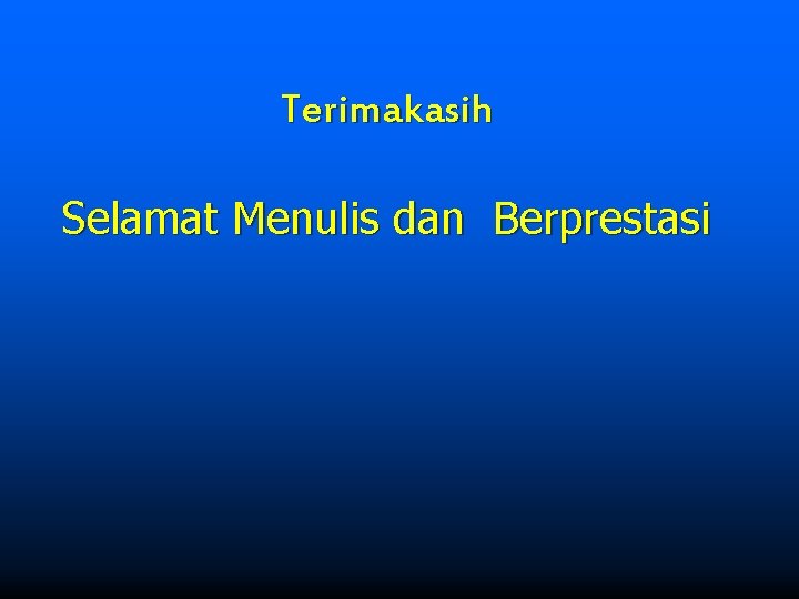 Terimakasih Selamat Menulis dan Berprestasi 